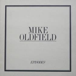 Mike Oldfield : Episodes
